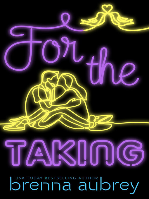 Title details for For the Taking by Brenna Aubrey - Available
